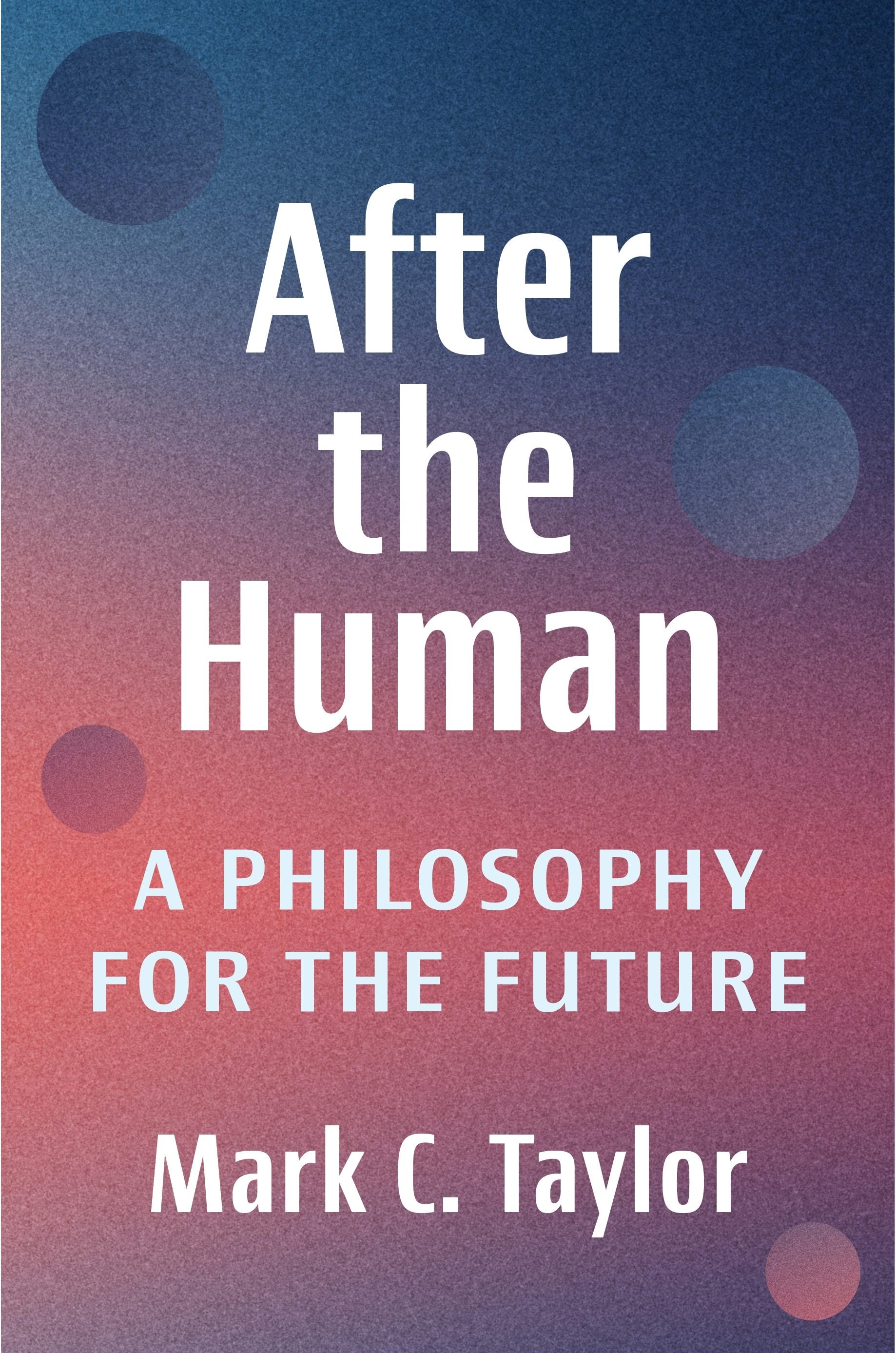 Book cover image for After the Human ISBN: 9780231218603
