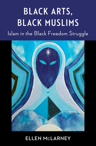 Cover image for Black Arts, Black Muslims, isbn: 9780231219419