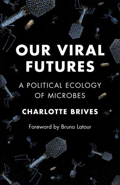 Cover image for Our Viral Futures, isbn: 9780231221979