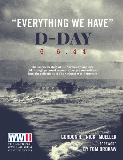 Cover image for Everything We Have: D-Day 6.6.44, isbn: 9780233005812
