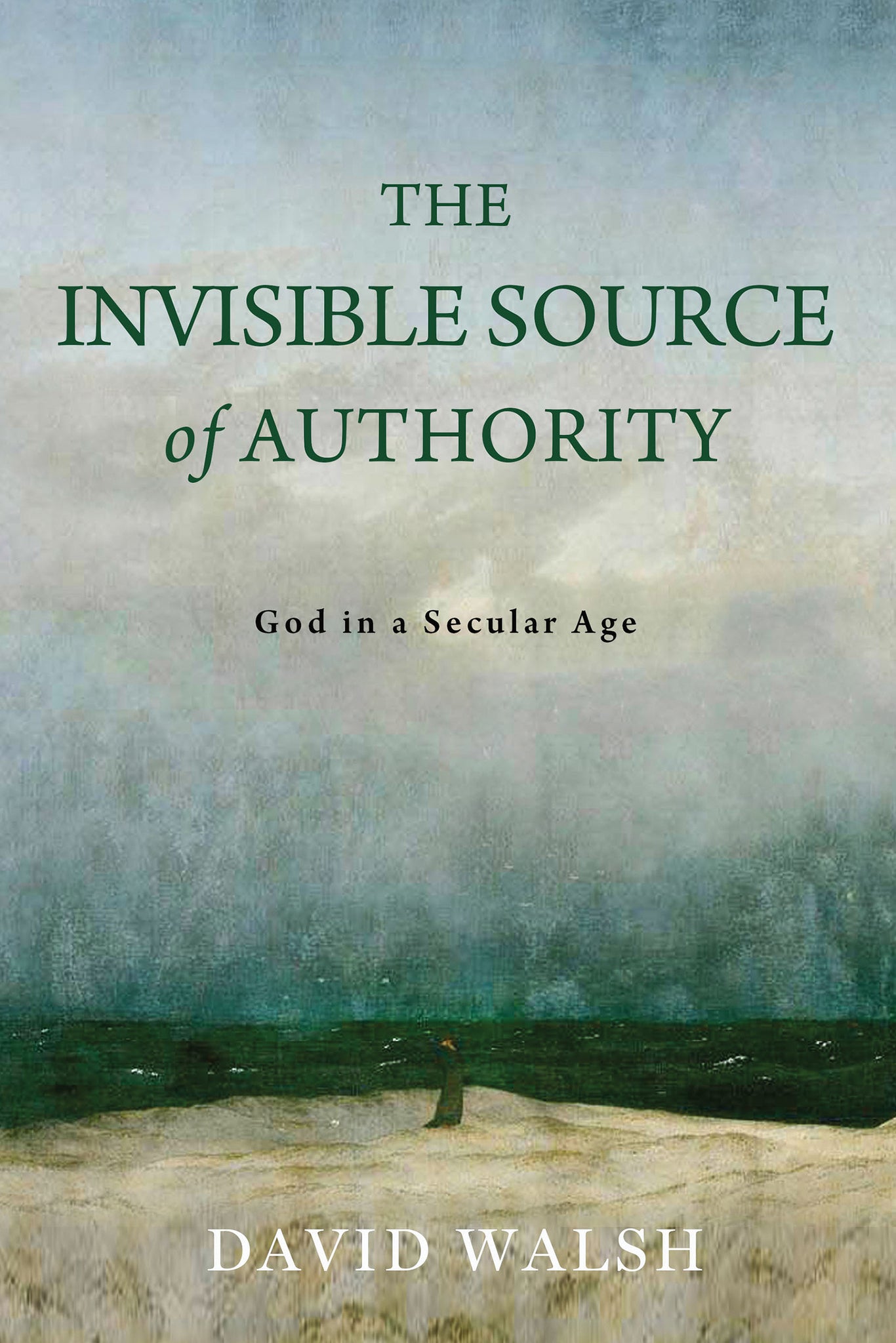 Cover image for The Invisible Source of Authority ISBN 9780268209674