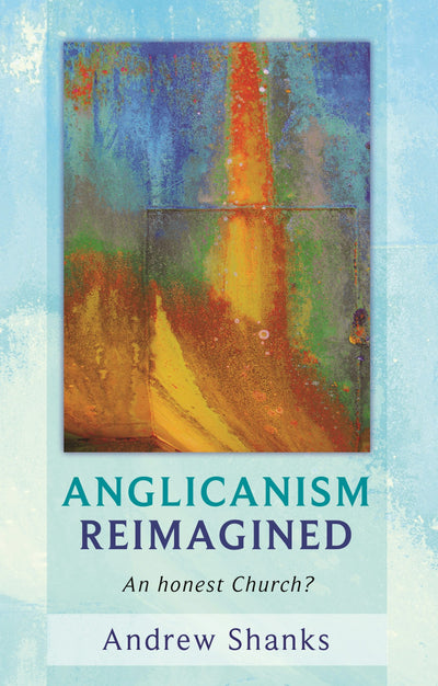 Cover image for Anglicanism Reimagined, isbn: 9780281060856