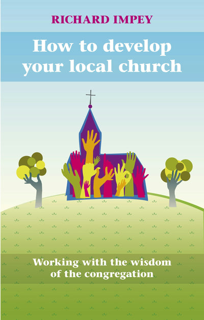 Cover image for How to Develop Your Local Church, isbn: 9780281061433