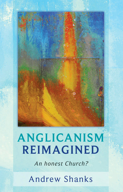 Cover image for Anglicanism Reimagined, isbn: 9780281063499