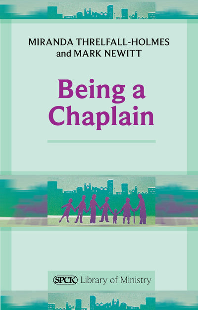 Cover image for Being a Chaplain, isbn: 9780281063857
