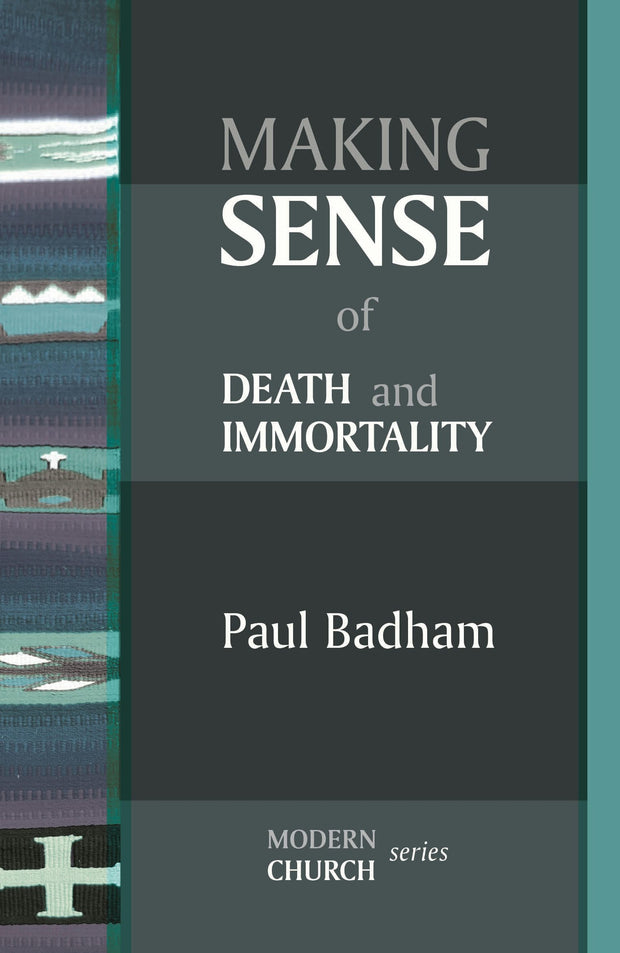 Cover image for Making Sense of Death and Immortality, isbn: 9780281064588