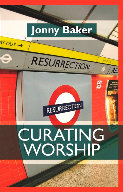 Cover image for Curating Worship, isbn: 9780281064953