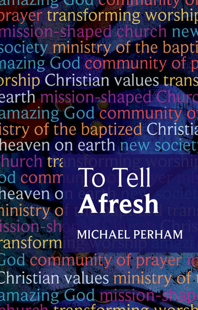 Cover image for To Tell Afresh, isbn: 9780281065745