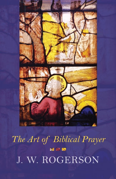 Cover image for The Art of Biblical Prayer, isbn: 9780281066544