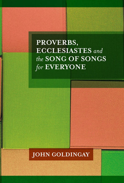 Cover image for Proverbs, Ecclesiastes and the Song of Songs For Everyone, isbn: 9780281067855