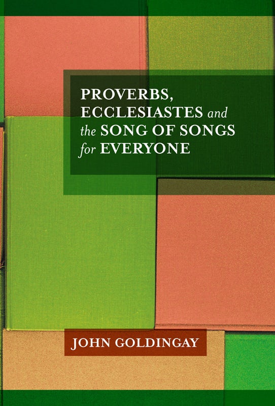 Cover image for Proverbs, Ecclesiastes and the Song of Songs For Everyone, isbn: 9780281067855