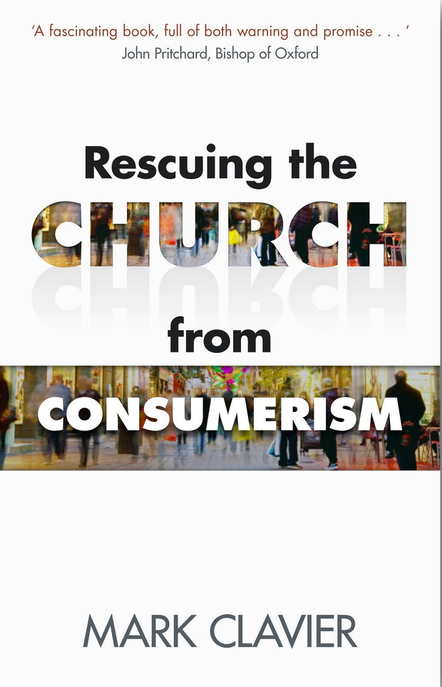 Cover image for Rescuing the Church from Consumerism, isbn: 9780281070381