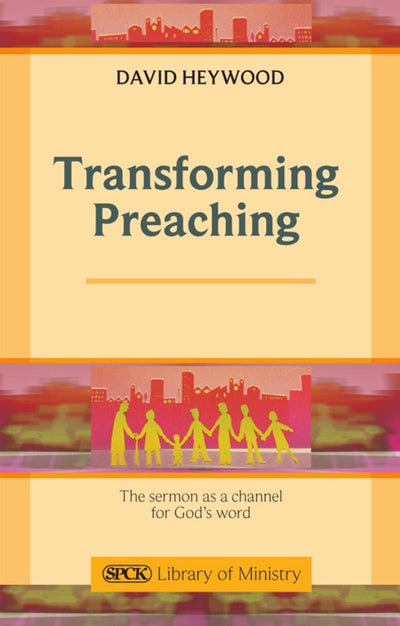 Cover image for Transforming Preaching, isbn: 9780281070558