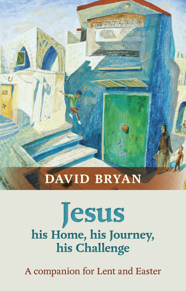 Cover image for Jesus - His Home, His Journey, His Challenge, isbn: 9780281071098