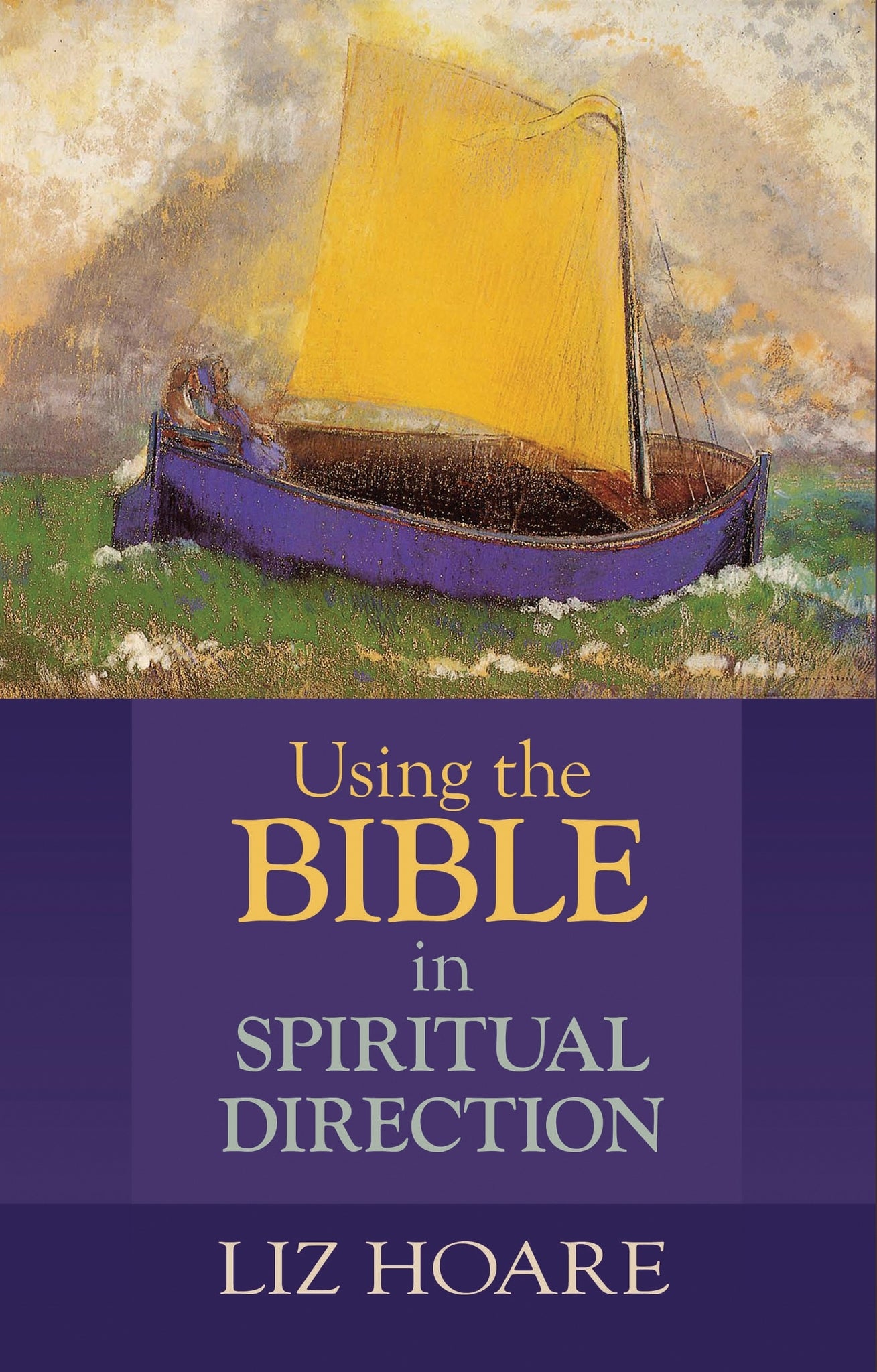 Cover image for Using the Bible in Spiritual Direction ISBN 9780281072200