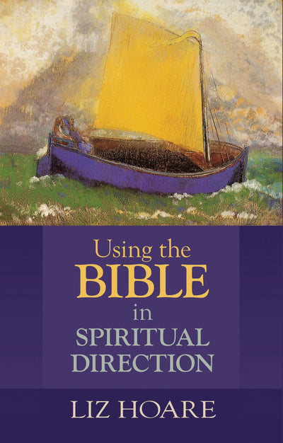 Cover image for Using the Bible in Spiritual Direction, isbn: 9780281072200