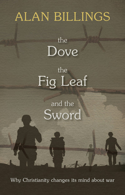 Cover image for The Dove, the Fig-Leaf and the Sword, isbn: 9780281072255