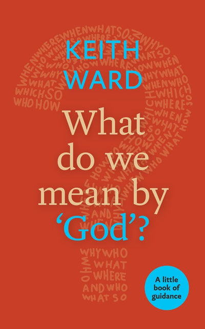 Cover image for What Do We Mean by 'God'?, isbn: 9780281073290