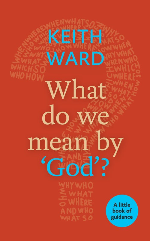 Cover image for What Do We Mean by 'God'?, isbn: 9780281073290