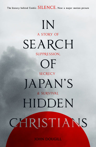 Cover image for In Search of Japan's Hidden Christians, isbn: 9780281075539