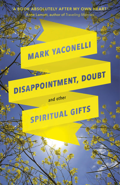 Cover image for Disappointment, Doubt and Other Spiritual Gifts, isbn: 9780281076512