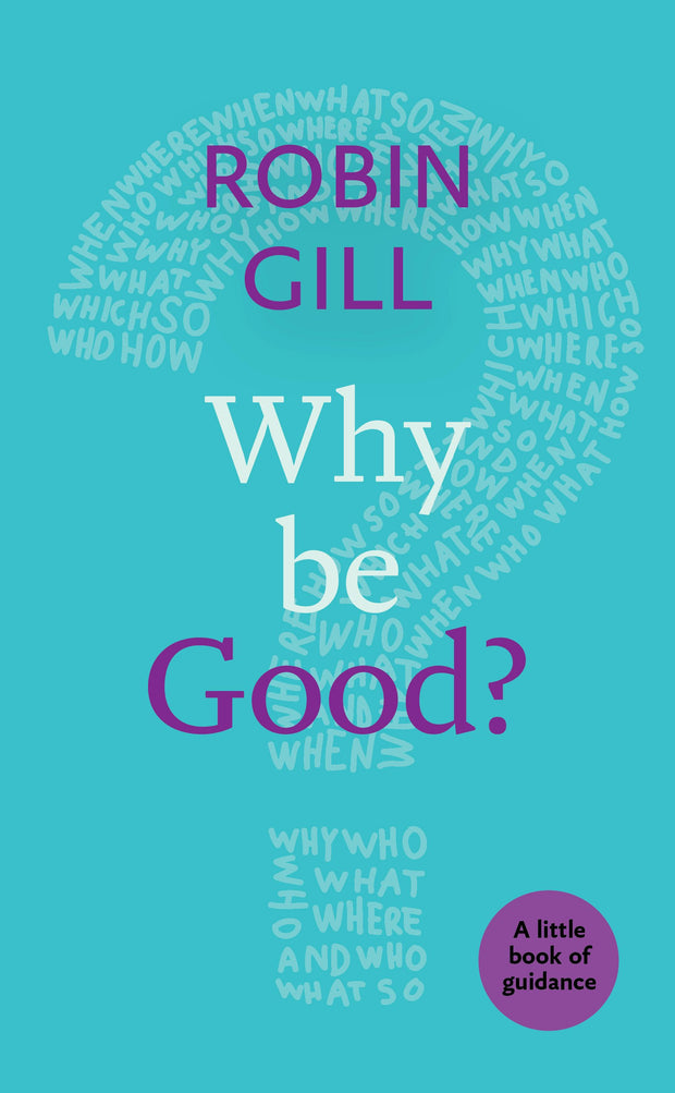 Cover image for Why be Good?, isbn: 9780281076574