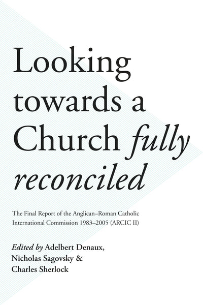 Cover image for Looking Towards a Church Fully Reconciled, isbn: 9780281077656