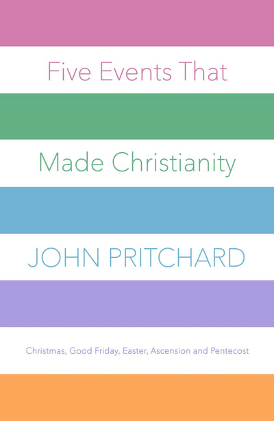 Cover image for Five Events that Made Christianity, isbn: 9780281078066
