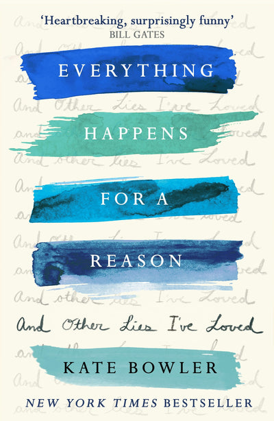 Cover image for Everything Happens for a Reason and Other Lies I've Loved, isbn: 9780281079308