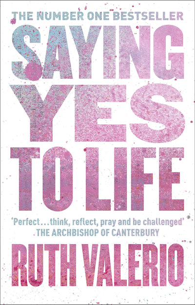 Cover image for Saying Yes to Life, isbn: 9780281083770