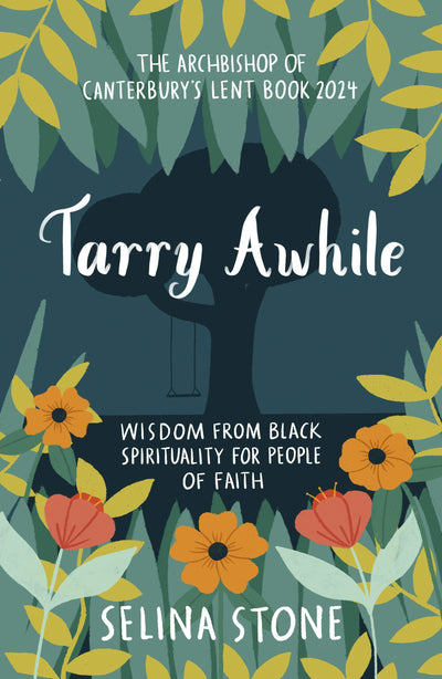 Cover image for Tarry Awhile: Wisdom from Black Spirituality for People of Faith, isbn: 9780281090112