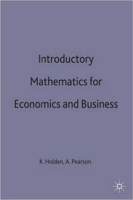 Introductory Mathematics for Economics and Business