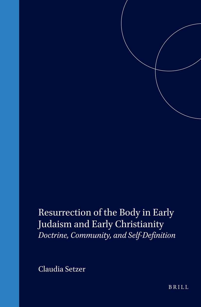 Book cover image for Resurrection of the Body in Early Judaism and Early Christianity ISBN: 9780391041752