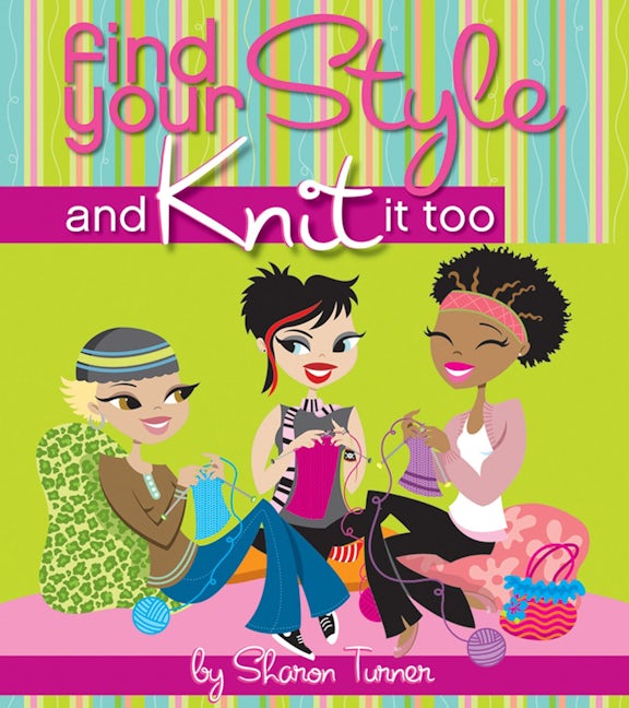 Book cover image for Find Your Style, and Knit It Too ISBN: 9780470139875