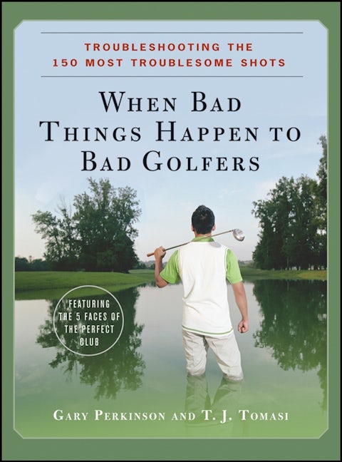 When Bad Things Happen to Bad Golfers