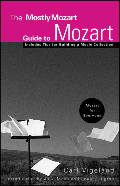 Cover image for The Mostly Mozart Guide to Mozart, isbn: 9780470195307