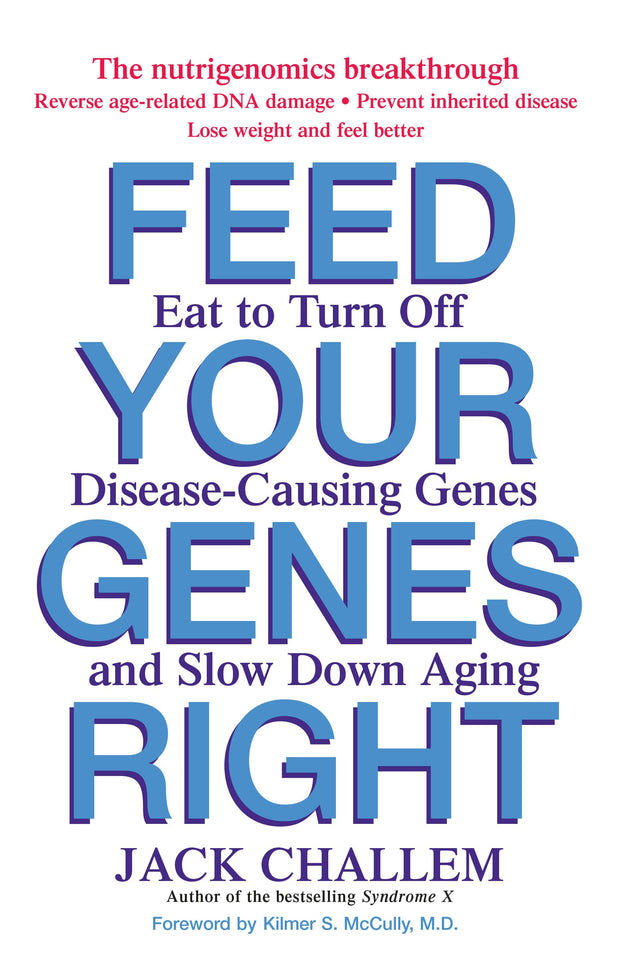 Cover image for Feed Your Genes Right, isbn: 9780471479864