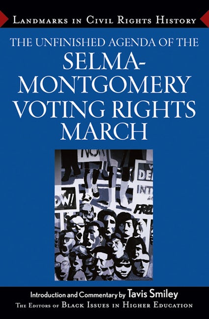 Book cover image for The Unfinished Agenda of the Selma-Montgomery Voting Rights March ISBN: 9780471710370