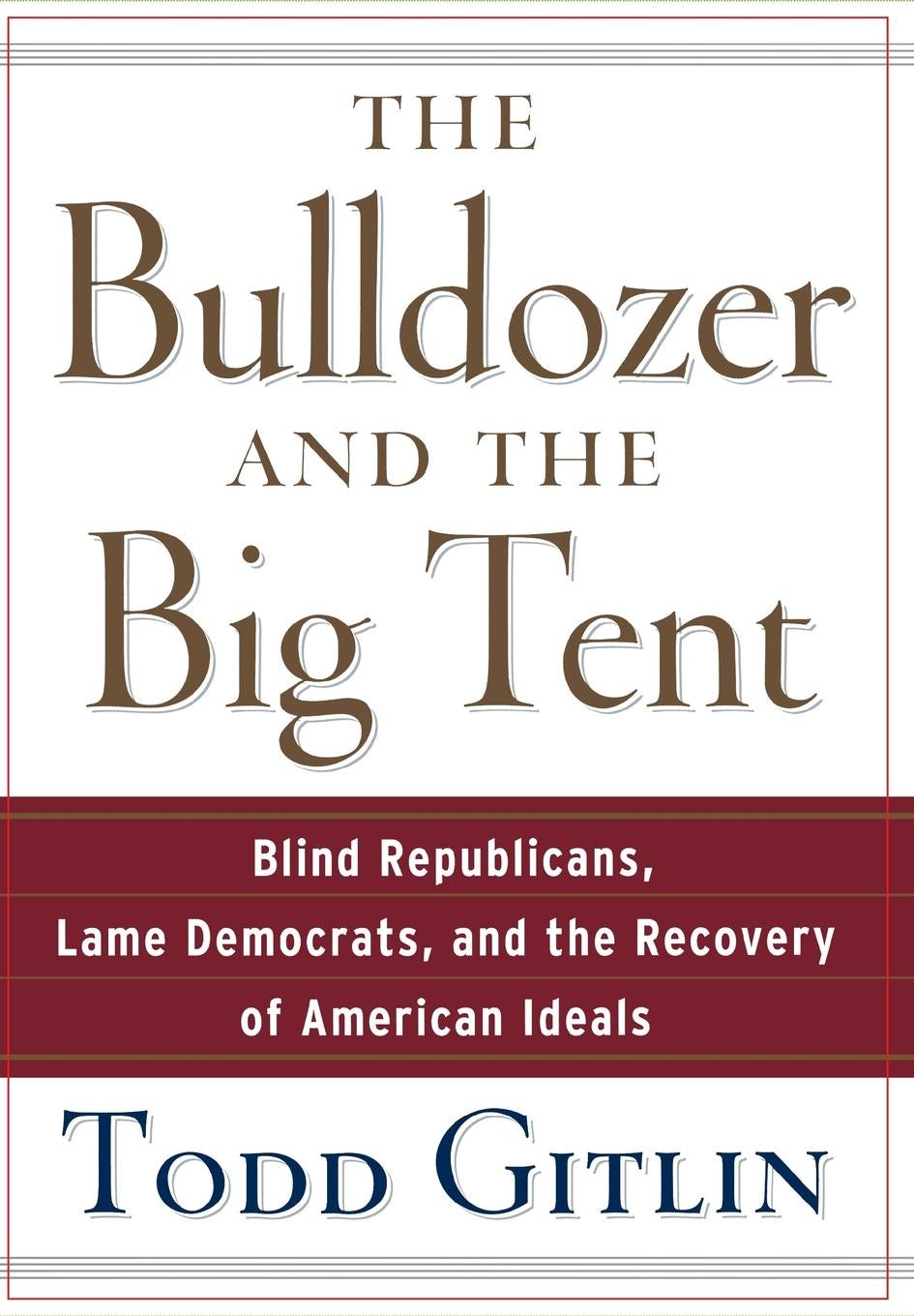 Book cover image for The Bulldozer and the Big Tent ISBN: 9780471748533