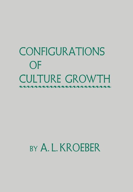 Book cover image for Configurations of Culture Growth ISBN: 9780520006690
