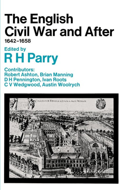 The English Civil War and After, 1642-1658