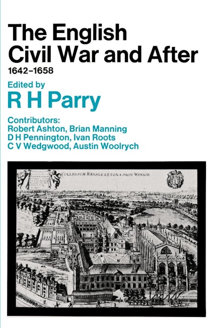 The English Civil War and After, 1642-1658