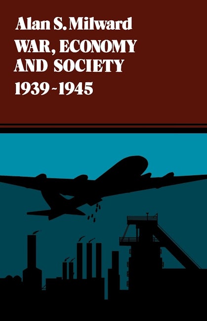 Book cover image for War, Economy and Society, 1939-1945 ISBN: 9780520039421