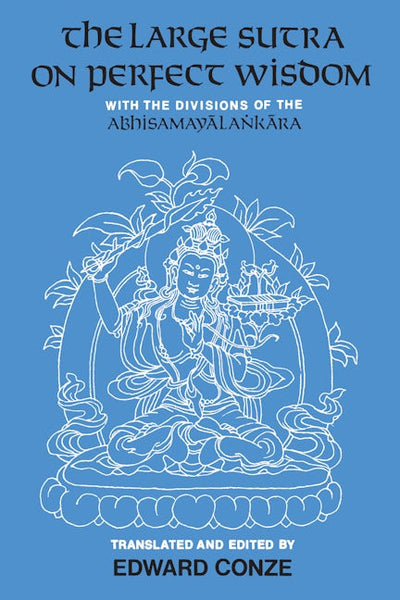The Large Sutra on Perfect Wisdom