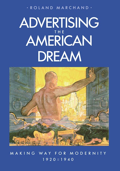 Book cover image for Advertising the American Dream ISBN: 9780520058859