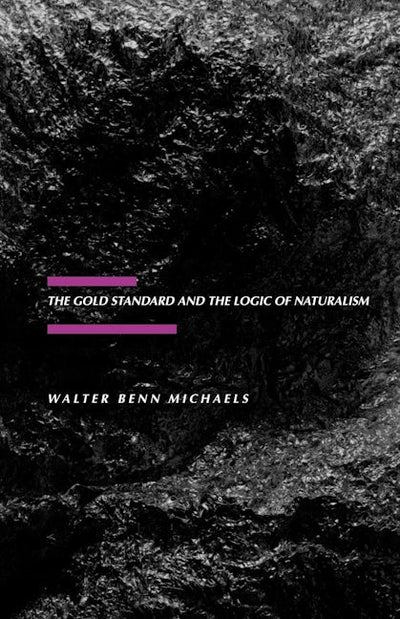 The Gold Standard and the Logic of Naturalism