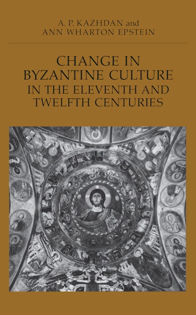 Change in Byzantine Culture in the Eleventh and Twelfth Centuries