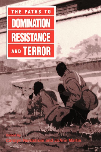 Book cover image for The Paths to Domination, Resistance, and Terror ISBN: 9780520073166