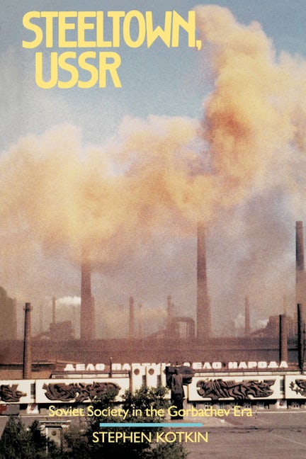 Book cover image for Steeltown, USSR ISBN: 9780520073548
