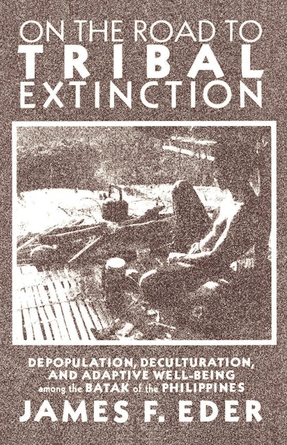 Book cover image for On the Road to Tribal Extinction ISBN: 9780520078826